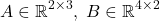  $$ A \in \mathbb{R}^{2\times3},\; B \in \mathbb{R}^{4\times2} $$ 